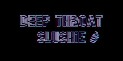 DeepthroatSlushie